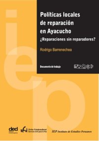 cover of the book Políticas locales de reparación en Ayacucho. ¿Reparaciones sin reparadores?