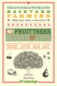 cover of the book Backyard Farming: Fruit Trees, Berries & Nuts