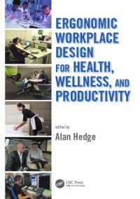 cover of the book Ergonomic Workplace Design For Health, Wellness, And Productivity