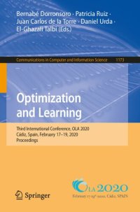 cover of the book Optimization and Learning: Third International Conference, OLA 2020, Cádiz, Spain, February 17-19, 2020, Proceedings (Communications in Computer and Information Science)