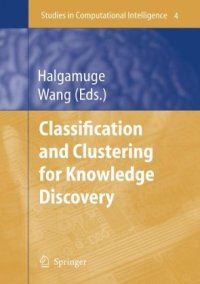 cover of the book Classification and Clustering for Knowledge Discovery