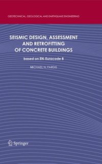 cover of the book Seismic Design, Assessment and Retrofitting of Concrete Buildings: based on EN-Eurocode 8