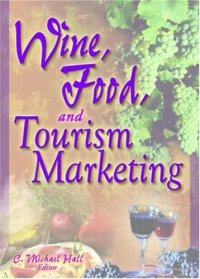 cover of the book Wine, Food, and Tourism Marketing