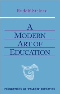 cover of the book A Modern Art of Education (Foundations of Waldorf Education)