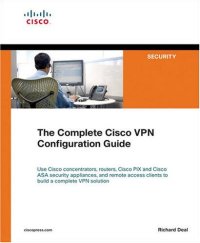 cover of the book The Complete Cisco VPN Configuration Guide