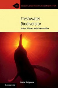 cover of the book Freshwater Biodiversity: Status, Threats and Conservation (Ecology, Biodiversity and Conservation)