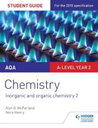 cover of the book AQA A-level chemistry. Student guide 4. Inorganic and organic chemistry 2