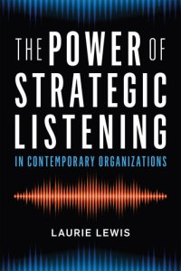 cover of the book The Power of Strategic Listening in contemporary organizations