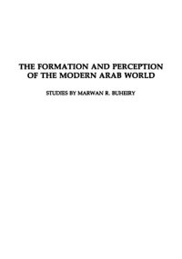 cover of the book The Formation And Perception Of The Modern Arab World: Studies