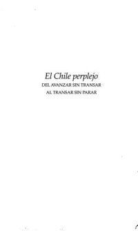 cover of the book El Chile perplejo: del avanzar sin transar al transar sin parar