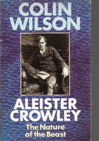 cover of the book Aleister Crowley: The Nature of the Beast