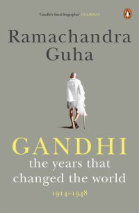 cover of the book Gandhi The Years that changed the World 1914-1948