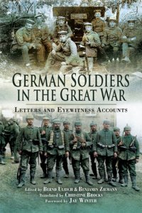 cover of the book German Soldiers in the Great War: Letters and Eyewitness Accounts