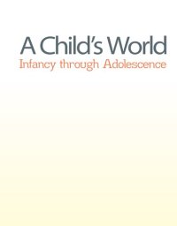 cover of the book A child's world : infancy through adolescence