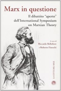 cover of the book Marx in questione. Il dibattito aperto dell'international symposium on marxian theory