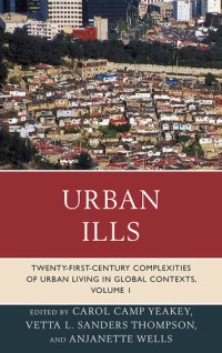 cover of the book Urban ills : twenty-first-century complexities of urban living in global contexts. Volume one