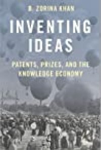 cover of the book Inventing Ideas: Patents, Prizes, and the Knowledge Economy