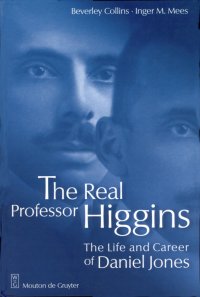 cover of the book The Real Professor Higgins: The Life and Career of Daniel Jones