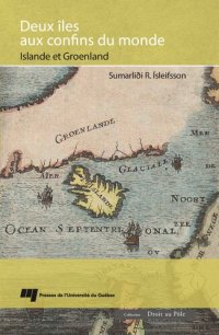 cover of the book Deux îles aux confins du monde — Islande et Groenland : Les représentations de l'Islande et du Groenland du Moyen Âge au milieu du XIXᵉ siècle