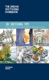 cover of the book The Urban Sketching Handbook: 101 Sketching Tips: Tricks, Techniques, and Handy Hacks for Sketching on the Go