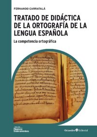 cover of the book Tratado de didáctica de la ortografía de la lengua española: La competencia ortográfica (Nuevos instrumentos)