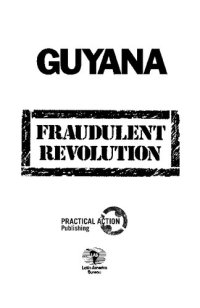 cover of the book Guyana: Fraudulent Revolution