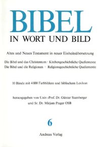 cover of the book Altes und Neues Testament in neuer Einheitsübersetzung. Die Bibel und das Christentum • Kirchengeschichtliche Quellentexte Die Bibel und die Religionen • Religionsgeschichtliche Quellentexte