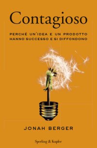 cover of the book Contagioso. Perché un'idea e un prodotto hanno successo e si diffondono