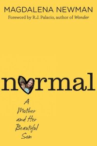 cover of the book Normal: A Mother and Her Beautiful Son