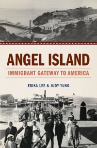 cover of the book Angel Island: Immigrant Gateway to America