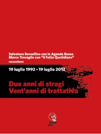 cover of the book 19 luglio 1992 - 19 luglio 2012. Due anni di stragi - Vent’anni di trattativa