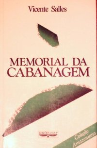 cover of the book Memorial da Cabanagem. Esboço do pensamento político-revolucionário no Grão-Pará