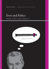 cover of the book Eros and Ethics: Reading Jacques Lacan's Seminar VII (SUNY series, Insinuations: Philosophy, Psychoanalysis, Literature)