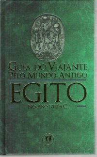 cover of the book Guia do Viajante pelo Mundo Antigo: Egito no Ano 1200 a.C.