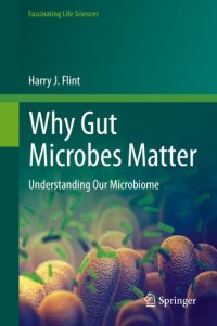 cover of the book Why Gut Microbes Matter: Understanding Our Microbiome