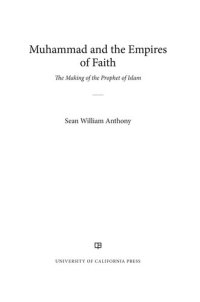 cover of the book Muhammad and the Empires of Faith: The Making of the Prophet of Islam