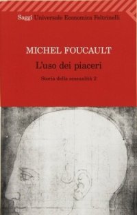 cover of the book Storia della sessualità. L'uso dei piaceri