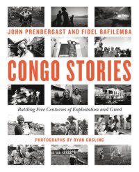 cover of the book Congo Stories: Battling Five Centuries of Exploitation and Greed