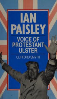 cover of the book Ian Paisley: voice of Protestant Ulster