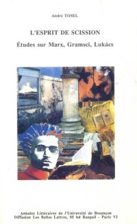 cover of the book L'esprit de scission: Études sur Marx, Gramsci, Lukács