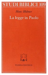 cover of the book La legge in Paolo. Contributo allo sviluppo della teologia paolina