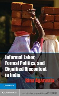 cover of the book Informal Labor, Formal Politics, and Dignified Discontent in India