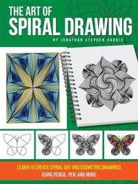 cover of the book The Art of Spiral Drawing