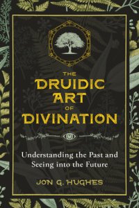 cover of the book The Druidic Art of Divination: Understanding the Past and Seeing into the Future