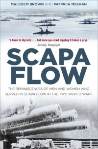 cover of the book Scapa Flow: The Reminiscences of Men and Women Who Served in Scapa Flow in the Two World Wars