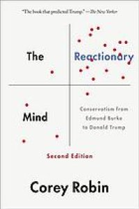 cover of the book The reactionary mind : conservatism from Edmund Burke to Donald Trump