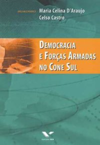 cover of the book Democracia e forças armadas no cone Sul