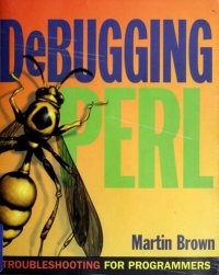 cover of the book Debugging Perl: Troubleshooting for Programmers