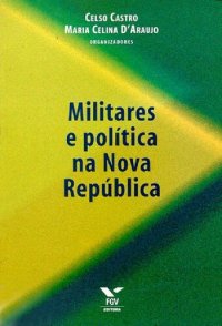 cover of the book Militares e política na Nova República