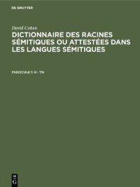 cover of the book Dictionnaire des racines sémitiques ou attestées dans les langues sémitiques; Fascicule 1: H - TN